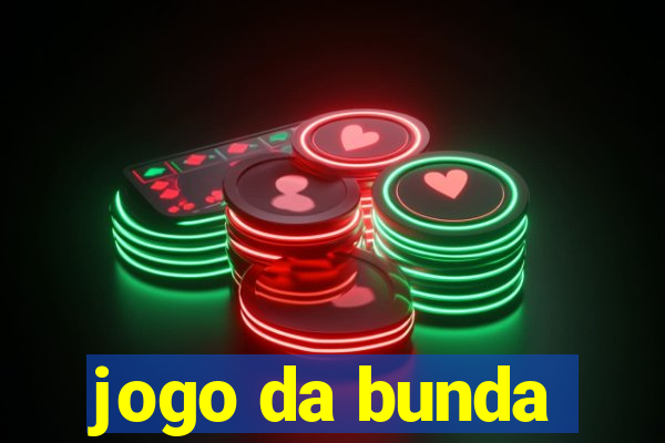 jogo da bunda